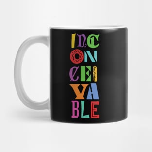 INCONCEIVABLE! Mug